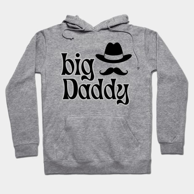 Big Daddy , hat , moustache, daddy gift Hoodie by twitaadesign